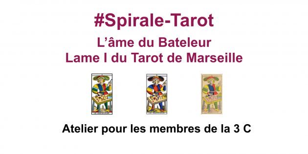 Spirale-Tarot sur l'arcane I, le Bateleur du Tarot de Marseille-Communauté ClairConscience d'Hélène Scherrer