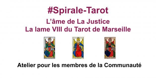 Spirale-Tarot sur l'arcane VIII du Tarot de Marseille, La Justice