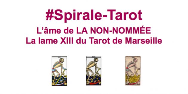 Spirale-Tarot sur l'arcane XIII, La Sans-Nom